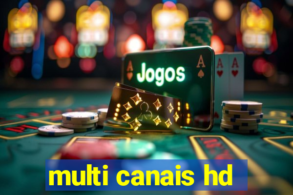 multi canais hd